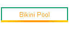 Bikini Pool